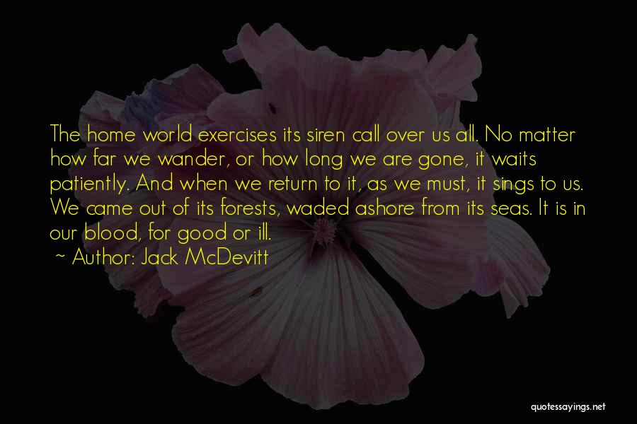 Return Home Quotes By Jack McDevitt