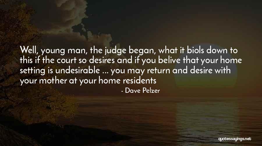Return Man Quotes By Dave Pelzer Return Man Quotes By Dave Pelzer