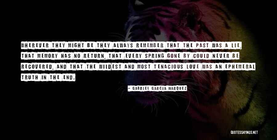 Return Of Spring Quotes By Gabriel Garcia Marquez Return Of Spring Quotes By Gabriel Garcia Marquez