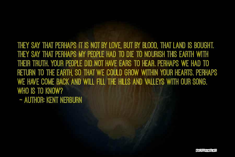 Return Of The Native Love Quotes By Kent Nerburn