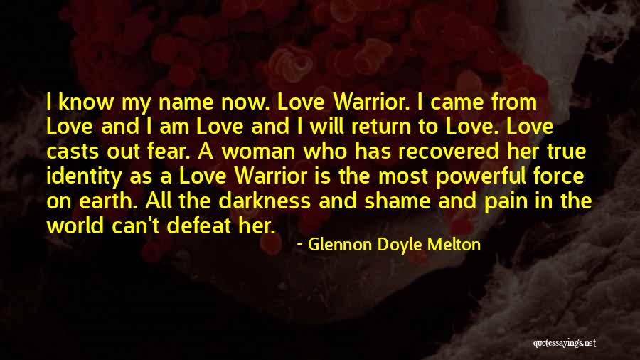 Return Of The Warrior Quotes By Glennon Doyle Melton Return Of The Warrior Quotes By Glennon Doyle Melton