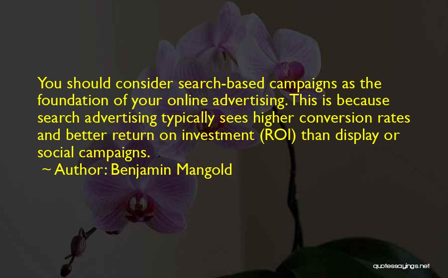 Return On Investment Quotes By Benjamin Mangold