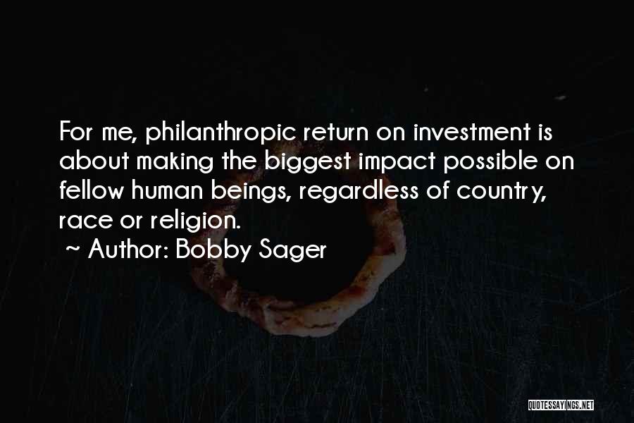 Return On Investment Quotes By Bobby Sager