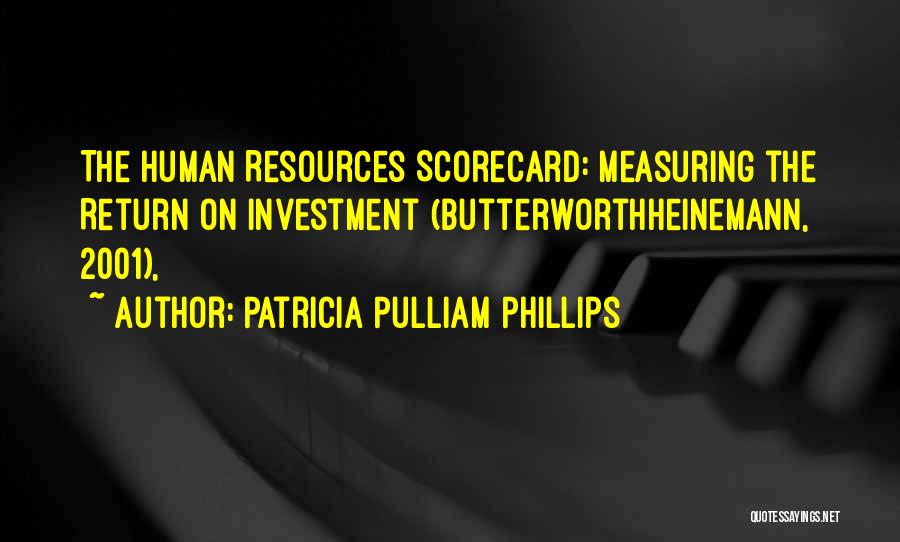 Return On Investment Quotes By Patricia Pulliam Phillips