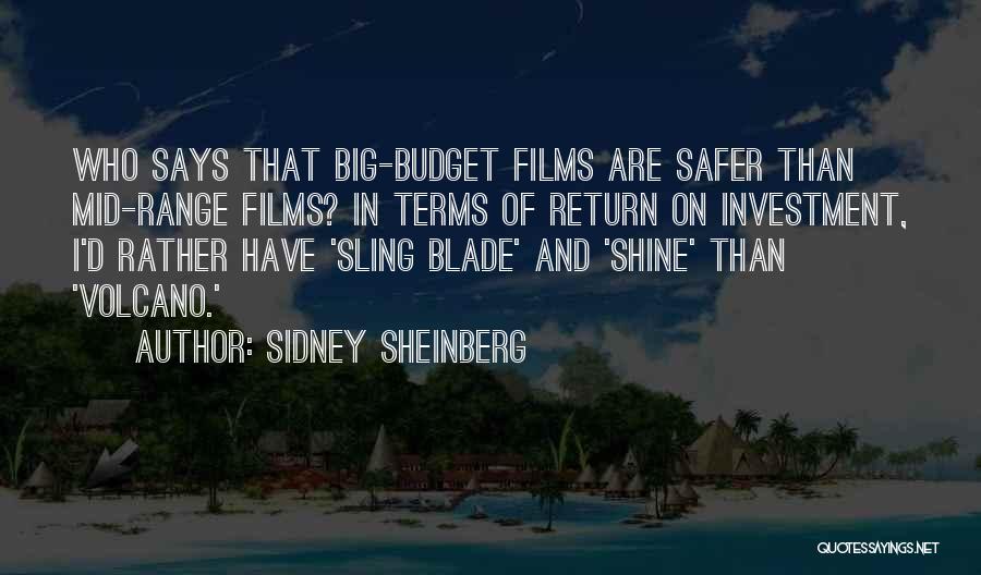 Return On Investment Quotes By Sidney Sheinberg