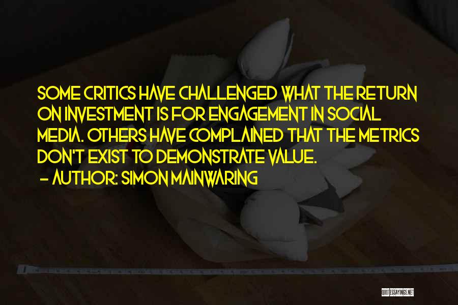 Return On Investment Quotes By Simon Mainwaring