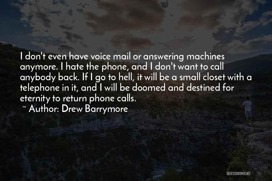 Return Phone Call Quotes By Drew Barrymore