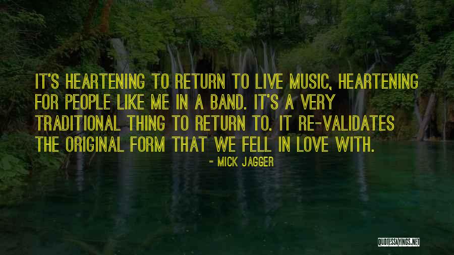 Return To Me Love Quotes By Mick Jagger