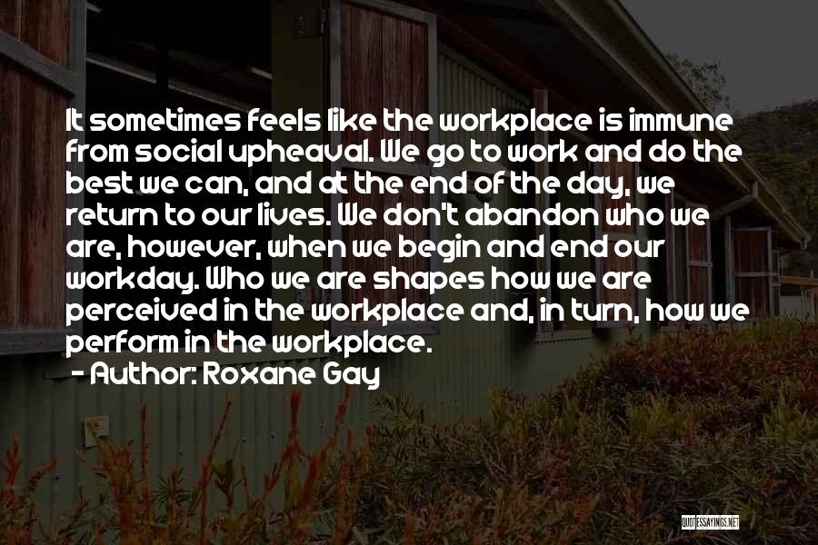 Return To Work Quotes By Roxane Gay