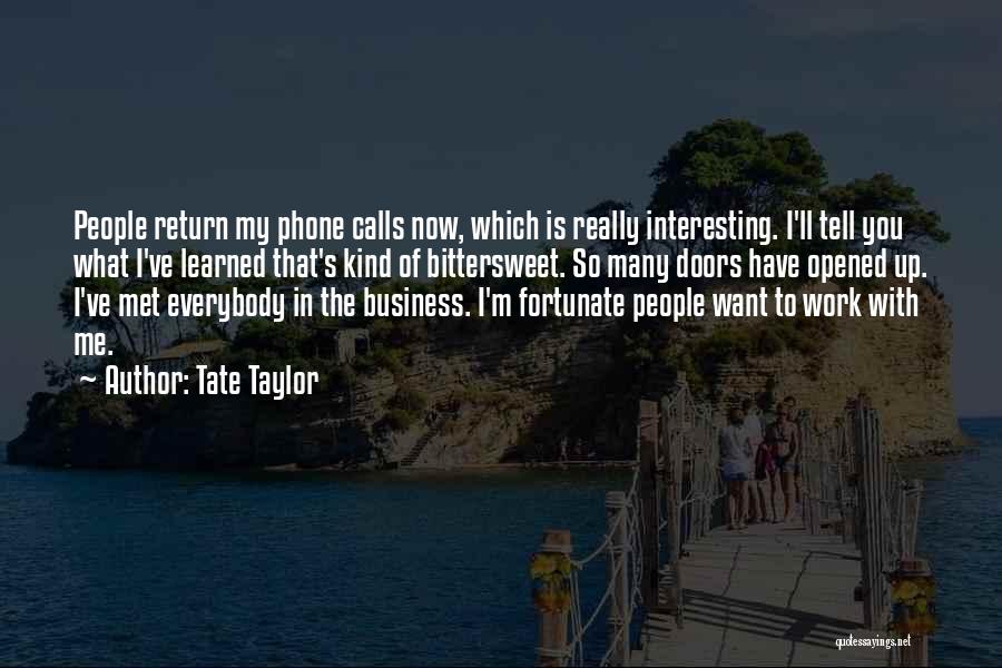 Return To Work Quotes By Tate Taylor