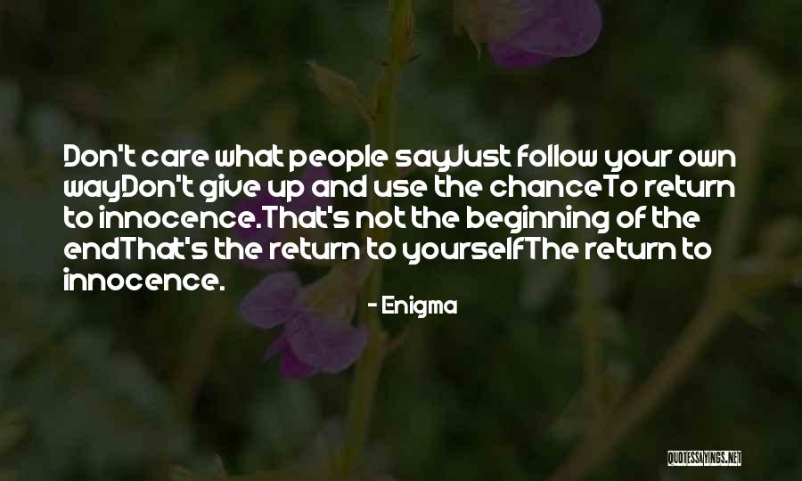 Return To Yourself Quotes By Enigma Return To Yourself Quotes By Enigma