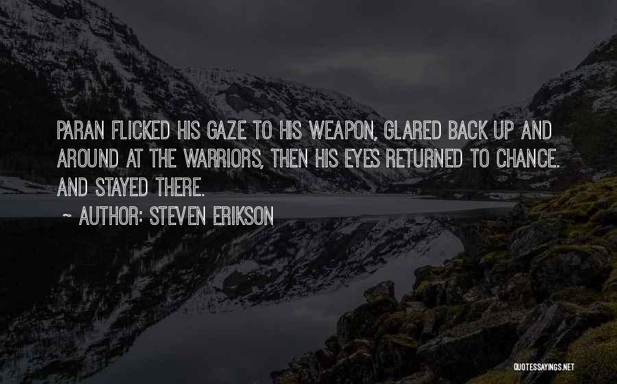 Returned Back Quotes By Steven Erikson