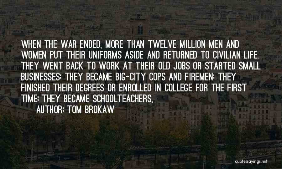 Returned Back Quotes By Tom Brokaw
