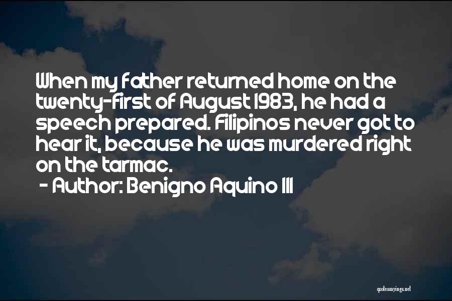 Returned Home Quotes By Benigno Aquino III