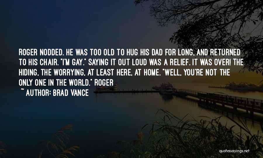 Returned Home Quotes By Brad Vance