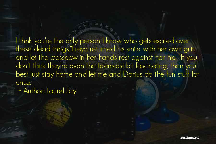 Returned Home Quotes By Laurel Jay