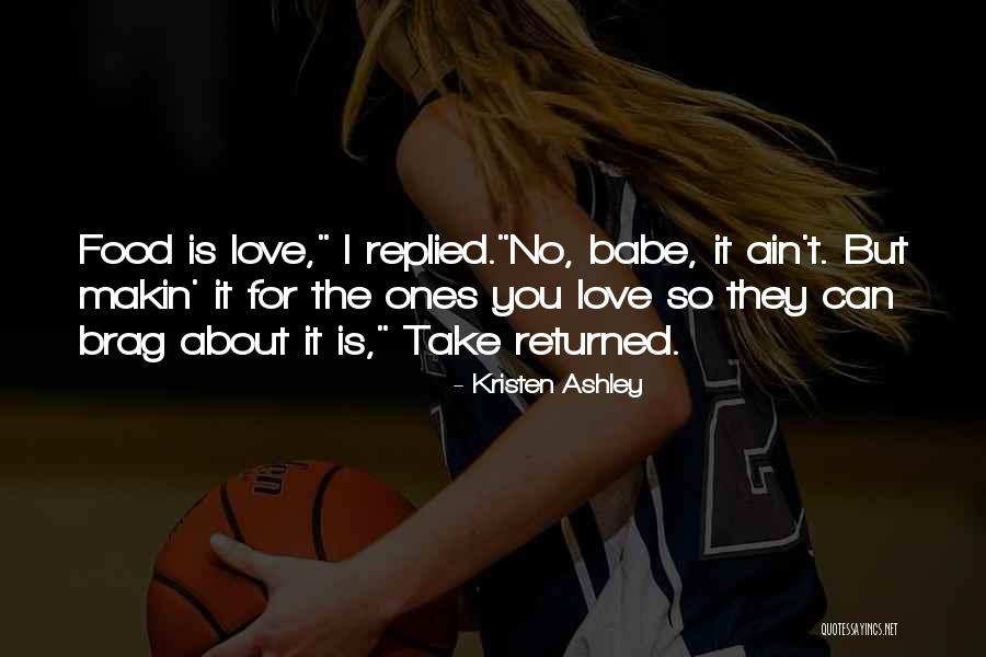 Returned Love Quotes By Kristen Ashley Returned Love Quotes By Kristen Ashley