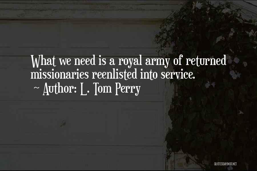 Returned Missionaries Quotes By L. Tom Perry