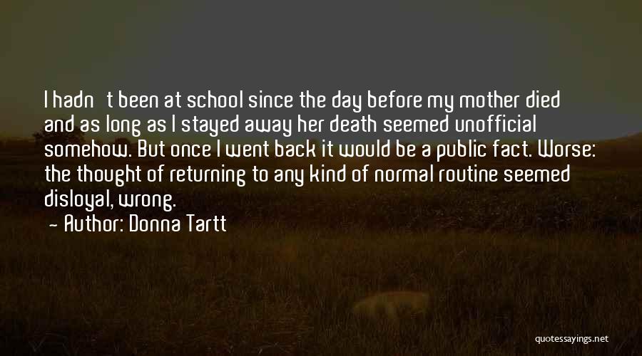 Returning Back Quotes By Donna Tartt