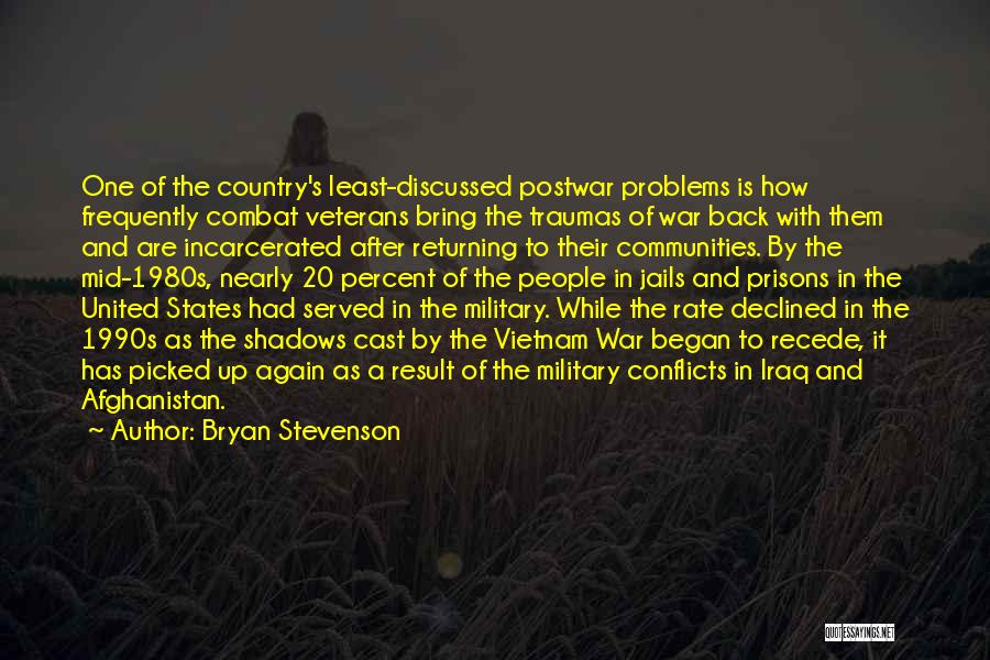 Returning From War Quotes By Bryan Stevenson