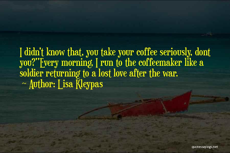 Returning From War Quotes By Lisa Kleypas