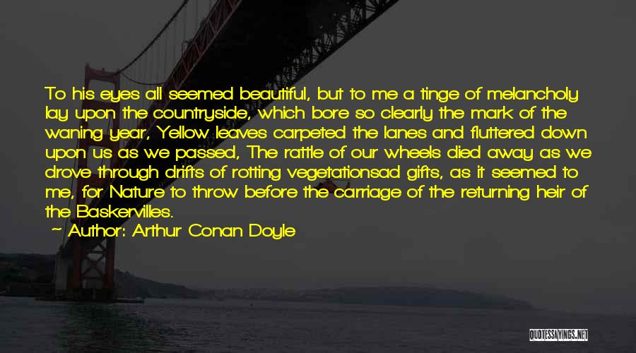 Returning Gifts Quotes By Arthur Conan Doyle