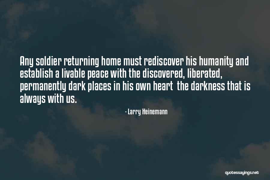 Returning Soldier Quotes By Larry Heinemann Returning Soldier Quotes By Larry Heinemann