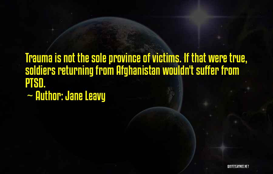 Returning Soldiers Quotes By Jane Leavy