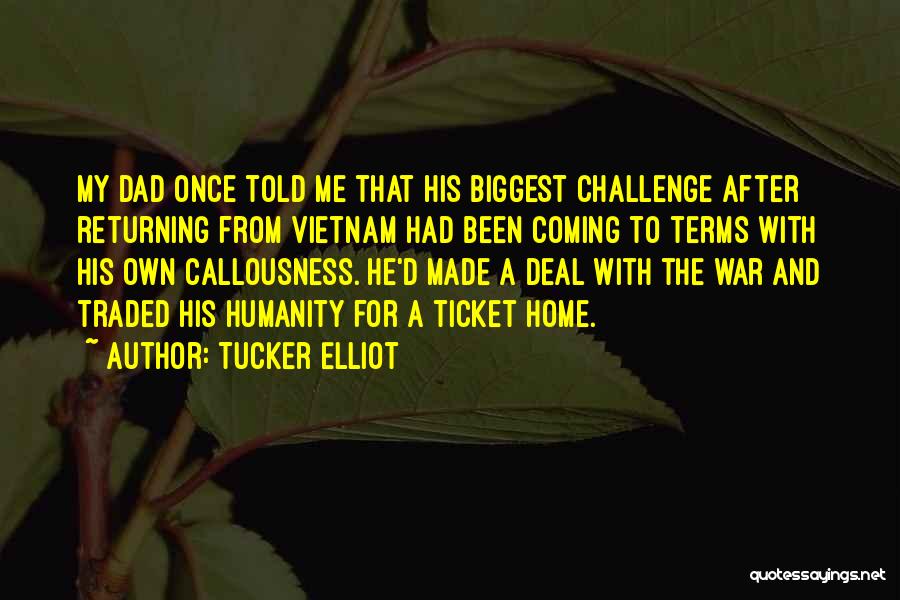 Returning Soldiers Quotes By Tucker Elliot