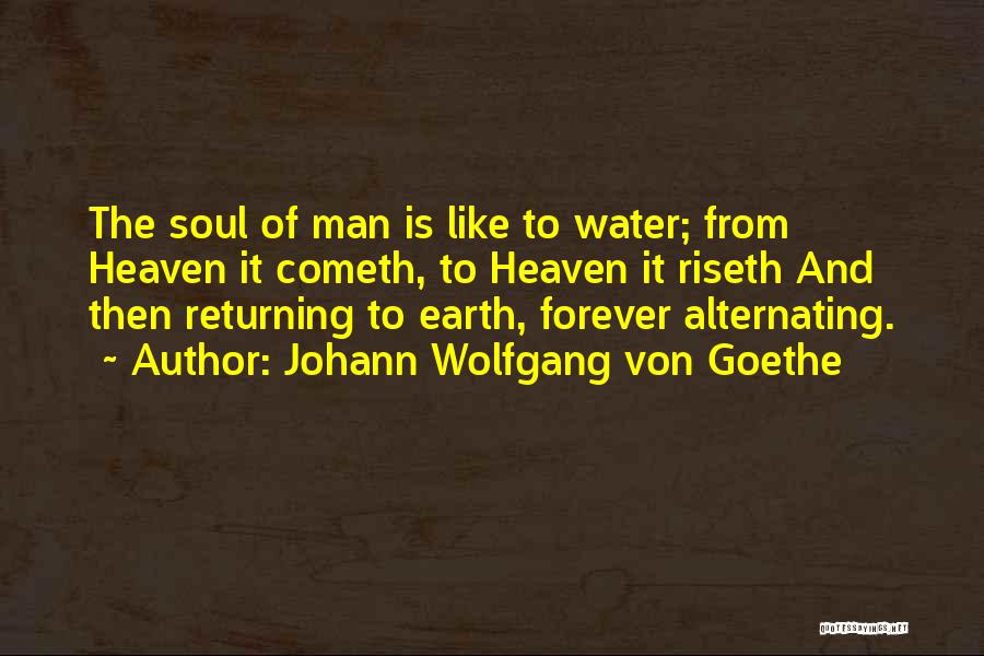Returning To The Earth Quotes By Johann Wolfgang Von Goethe