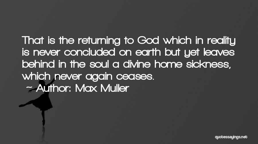 Returning To The Earth Quotes By Max Muller