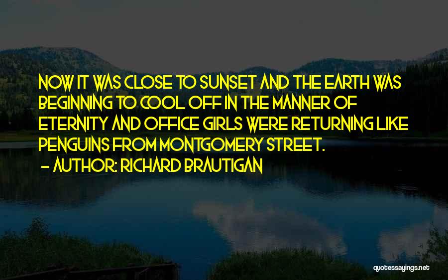 Returning To The Earth Quotes By Richard Brautigan