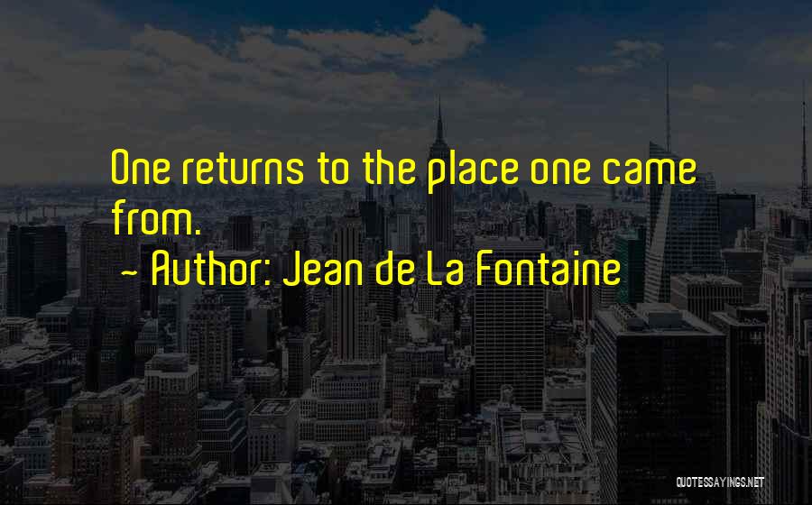 Returns Quotes By Jean De La Fontaine