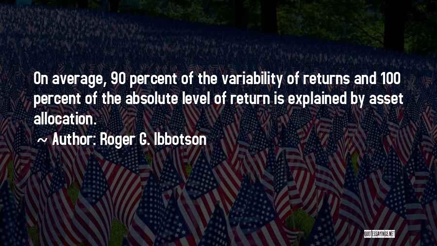 Returns Quotes By Roger G. Ibbotson
