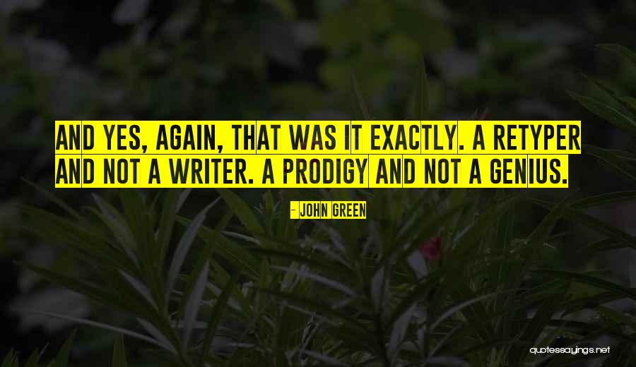 Retyper Quotes By John Green Retyper Quotes By John Green
