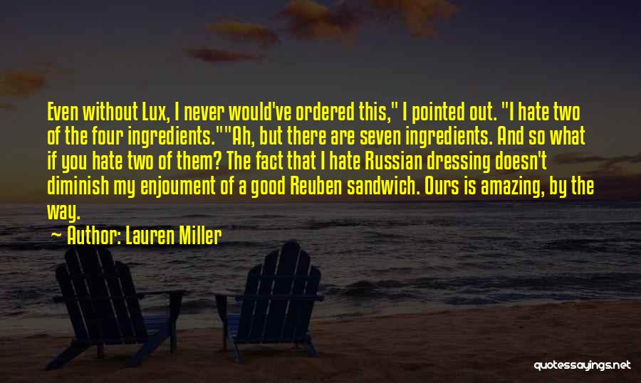 Reuben Sandwich Quotes By Lauren Miller