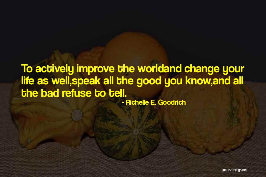 Reukerwten Quotes By Richelle E. Goodrich Reukerwten Quotes By Richelle E. Goodrich