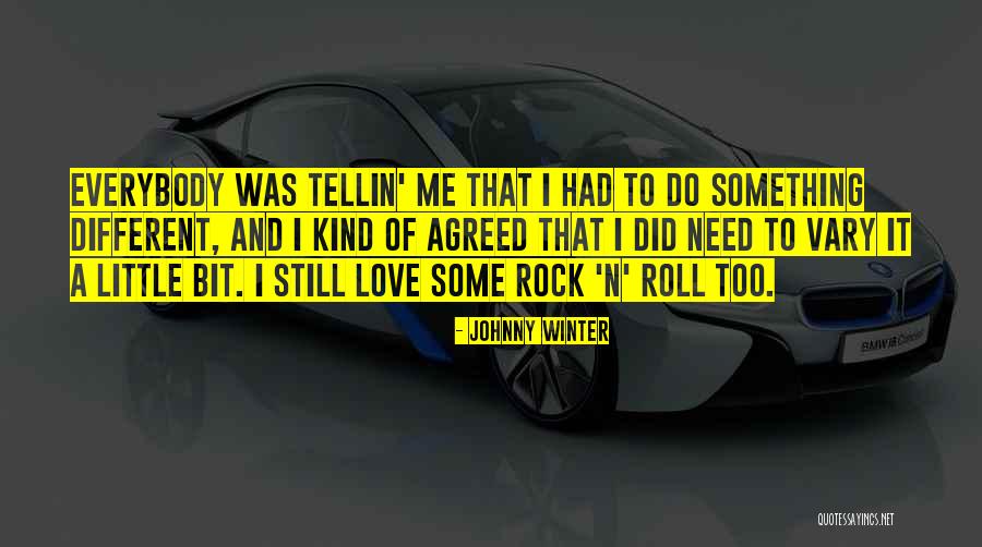 Reumatismo Muscular Quotes By Johnny Winter Reumatismo Muscular Quotes By Johnny Winter