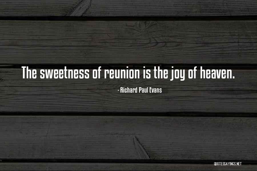 Reunion In Heaven Quotes By Richard Paul Evans