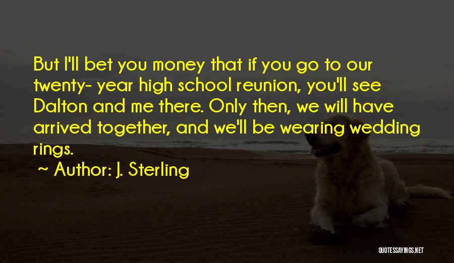 Reunion Of High School Quotes By J. Sterling