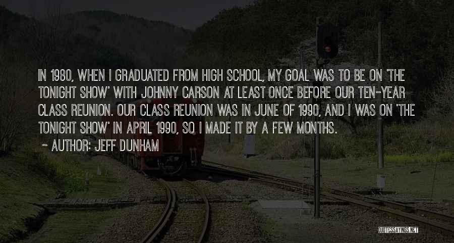 Reunion Of High School Quotes By Jeff Dunham