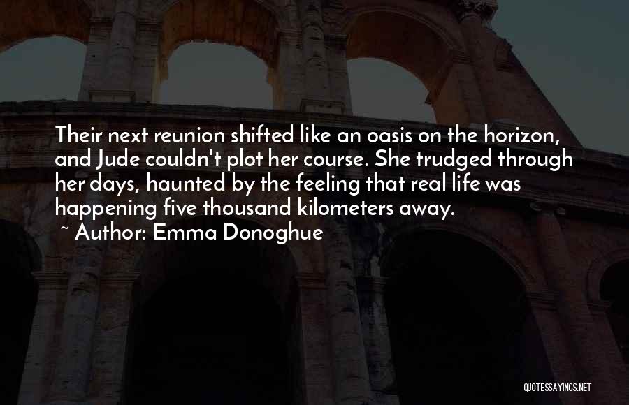 Reunion Quotes By Emma Donoghue