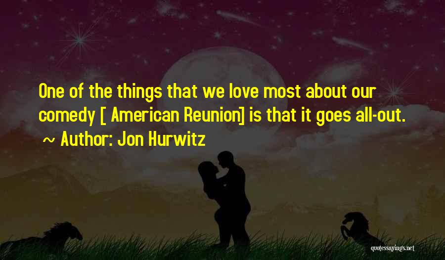 Reunion Quotes By Jon Hurwitz