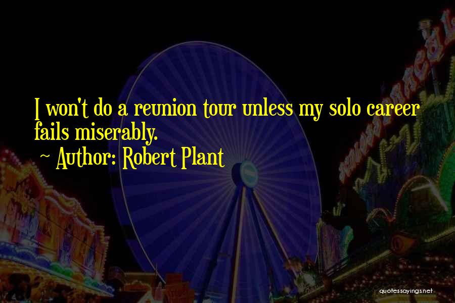 Reunion Quotes By Robert Plant