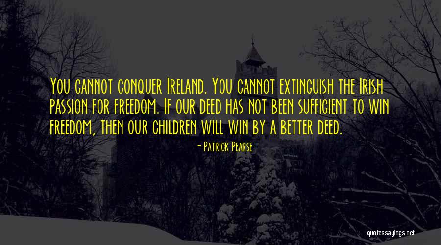 Reunion Romance Quotes By Patrick Pearse Reunion Romance Quotes By Patrick Pearse