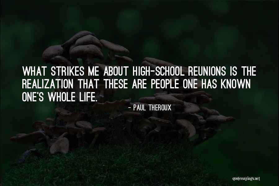 Reunions Quotes By Paul Theroux