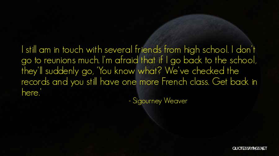 Reunions Quotes By Sigourney Weaver Reunions Quotes By Sigourney Weaver