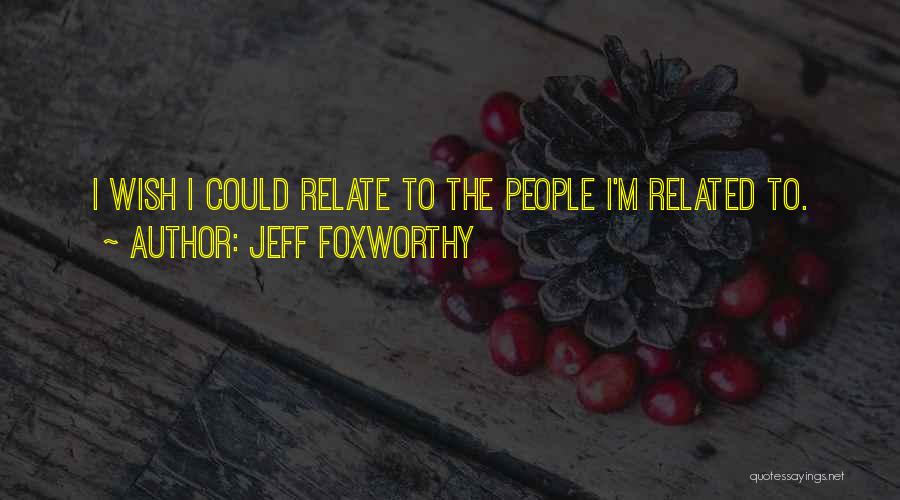 Reuniting Quotes By Jeff Foxworthy