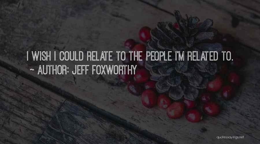 Reuniting With Ex Quotes By Jeff Foxworthy