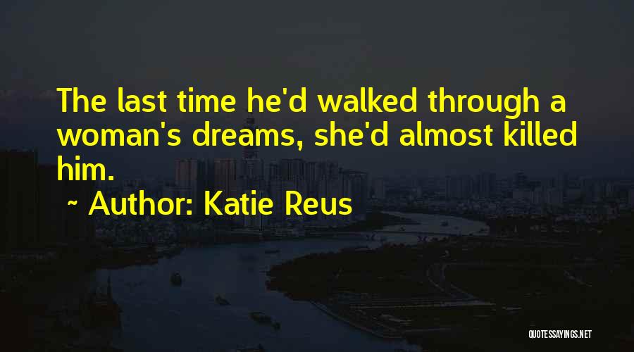 Reus Quotes By Katie Reus